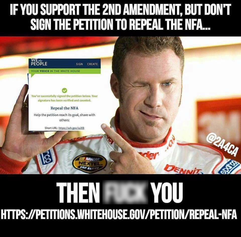 Name:  Repeal NFA.jpg
Views: 926
Size:  167.6 KB